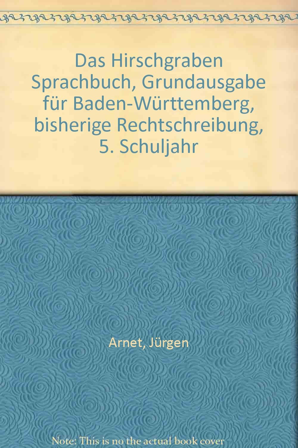 Das Hirschgraben Sprachbuch - Grundausgabe Baden-Württemberg - Bisherige Ausgabe: Das Hirschgraben Sprachbuch, Grundausgabe für Baden-Württemberg, bisherige Rechtschreibung, 5. Schuljahr Books