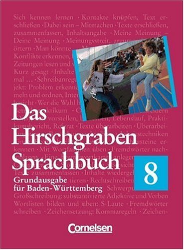 Das Hirschgraben Sprachbuch - Grundausgabe Baden-Württemberg: Das Hirschgraben Sprachbuch, Grundausgabe für Baden-Württemberg, neue Rechtschreibung, 8. Schuljahr Study Guides