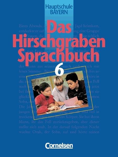 Das Hirschgraben Sprachbuch - Bisherige Ausgabe für Hauptschulen in Bayern: Das Hirschgraben Sprachbuch, Ausgabe Hauptschule Bayern, neue Rechtschreibung, 6. Schuljahr Study Guides