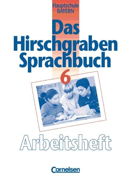 Das Hirschgraben Sprachbuch - Bisherige Ausgabe für Hauptschulen in Bayern: Das Hirschgraben Sprachbuch, Ausgabe Hauptschule Bayern, neue Rechtschreibung, 6. Schuljahr Study Guides