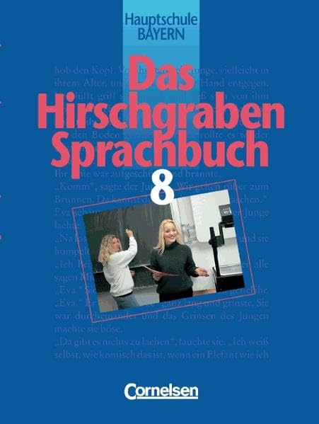 Das Hirschgraben Sprachbuch - Bisherige Ausgabe für Hauptschulen in Bayern: Das Hirschgraben Sprachbuch, Ausgabe Hauptschule Bayern, neue Rechtschreibung, 8. Schuljahr Study Guides