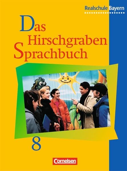 Das Hirschgraben Sprachbuch. 8. Schuljahr. Schülerbuch. Ausgabe für Realschulen in Bayern. Neue Rechtschreibung Study Guides