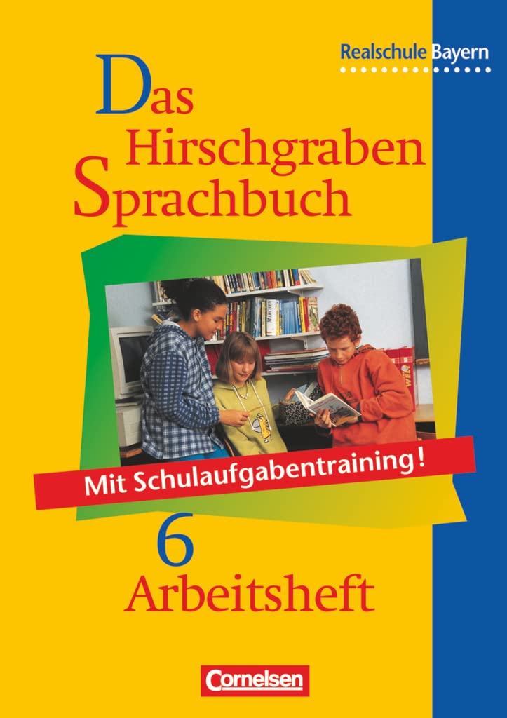 Das Hirschgraben Sprachbuch - Ausgabe für die sechsstufige Realschule in Bayern - 6. Jahrgangsstufe: Arbeitsheft mit Lösungen Study Guides