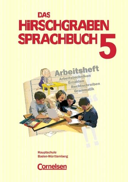 Das Hirschgraben Sprachbuch - Bisherige Ausgabe für Hauptschulen in Baden-Württemberg: Das Hirschgraben Sprachbuch, Neue Ausgabe für Hauptschulen in ... neue Rechtschreibung, 5. Schuljahr Study Guides