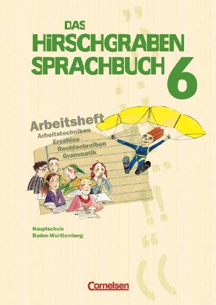 Das Hirschgraben Sprachbuch - Bisherige Ausgabe für Hauptschulen in Baden-Württemberg: Das Hirschgraben Sprachbuch, Neue Ausgabe für Hauptschulen in ... neue Rechtschreibung, 6. Schuljahr Study Guides