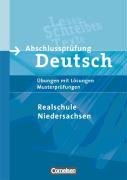 Abschlussprüfung Deutsch - Realschule Niedersachsen (Aktuelle Ausgabe): 10. Schuljahr - Arbeitsheft mit Lösungen und Musterprüfungen Study Guides