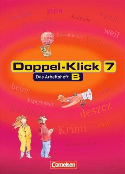 Doppel-Klick - Allgemeine Ausgabe, Nord, Nordrhein-Westfalen. 7. Schuljahr. Arbeitsheft B mit Lösungen Learning & Reference