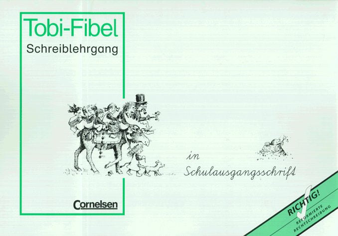 Tobi - Bisherige Ausgabe - 2002: Tobi-Fibel, Schreiblehrgang, neue Rechtschreibung, In Schulausgangsschrift Study Guides