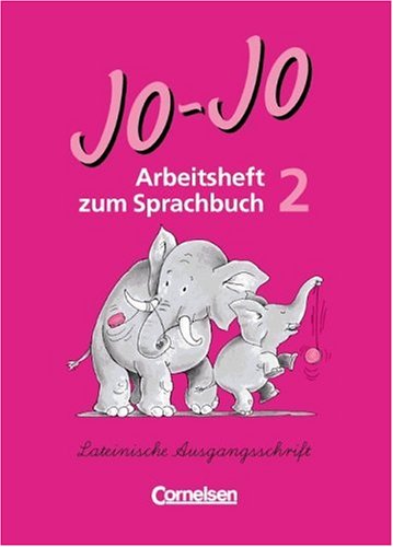 Jo-Jo Sprachbuch - Ausgaben A und B: Jo-Jo, Sprachbuch, Arbeitshefte, 2. Schuljahr, Lateinische Ausgangsschrift, neue Rechtschreibung Study Guides