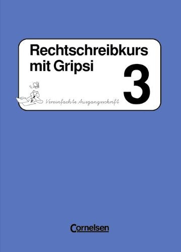 Rechtschreibkurs mit Gripsi - Allgemeine Ausgabe: Rechtschreibkurs mit Gripsi, Grundschule, neue Rechtschreibung, 3. Schuljahr Study Guides