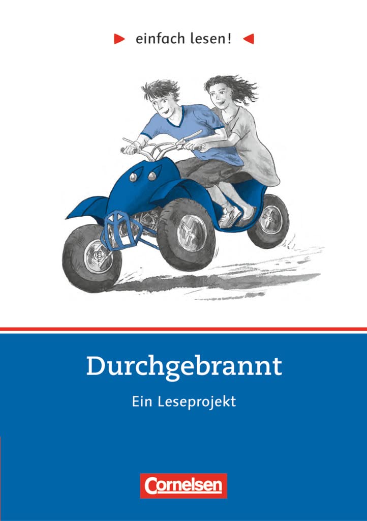 Einfach lesen! - Leseprojekte - Leseförderung ab Klasse 5 - Niveau 3: Durchgebrannt - Ein Leseprojekt nach dem Roman von Kristina Dunker - Arbeitsbuch ... lesen!, Leseförderung ab Klasse 5, Niveau 3) Study Guides