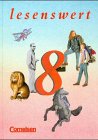 lesenswert - Allgemeine Ausgabe: Lesenswert, 8. Schuljahr Learning & Reference