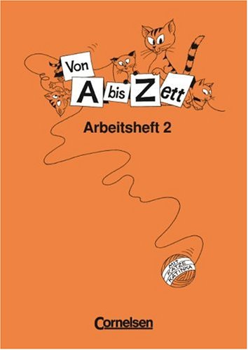 Von A bis Zett - Bisherige allgemeine Ausgabe: Von A bis Zett, neue Rechtschreibung, Arbeitsheft für Klasse 2 Study Guides