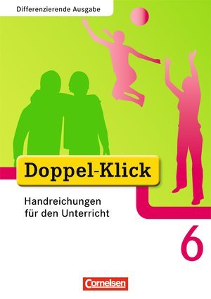 Doppel-Klick Das. Sprach- und Lesebuch. Differenzierende Ausgabe. 6. Schuljahr. Handreichungen für den Unterricht Books