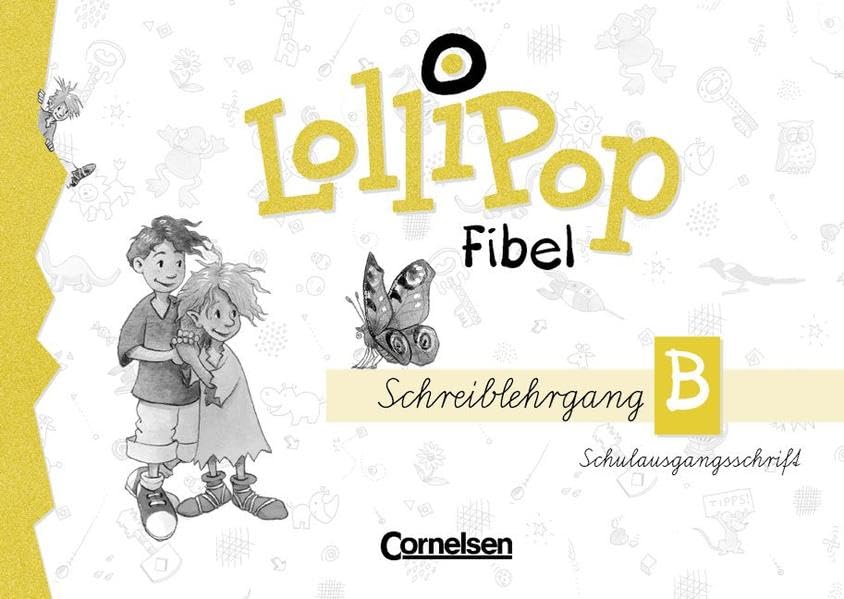 LolliPop Fibel - Bisherige Ausgabe: Lollipop, Fibel: Schreiblehrgang B, neue Rechtschreibung, Schulausgangsschrift Study Guides