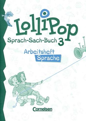 LolliPop Sprach- Sach- Buch Paket 3. Arbeitsheft Sprache/Arbeitsheft Sache. Study Guides
