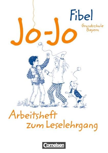Jo-Jo Fibel - Grundschule Bayern - Bisherige Ausgabe: Jo-Jo Fibel, Grundschule Bayern, neue Rechtschreibung, Arbeitsheft zum Leselehrgang Study Guides