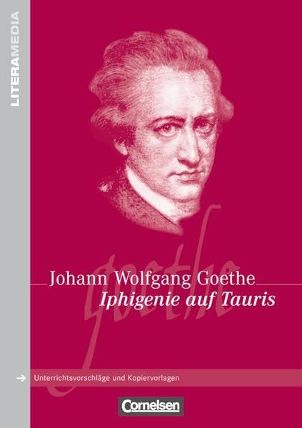Iphigenie auf Tauris: Handreichungen für den Unterricht. Unterrichtsvorschläge und Kopiervorlagen book