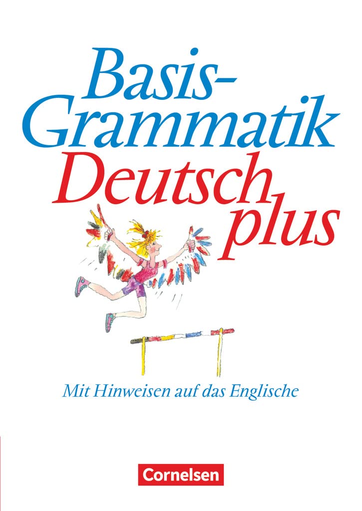 Basisgrammatik Deutsch plus. Schülerband. Neue Rechtschreibung General education