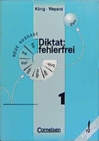 Diktat: fehlerfrei - Bisherige Ausgabe: Diktat fehlerfrei, neue Rechtschreibung, H.1 Learning & Reference