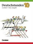 Deutschstunden Lesebuch - Allgemeine Ausgabe und Ausgabe Baden-Württemberg: Deutschstunden, Lesebuch, Allgemeine Ausgabe, neue Rechtschreibung, 10. Schuljahr Study Guides