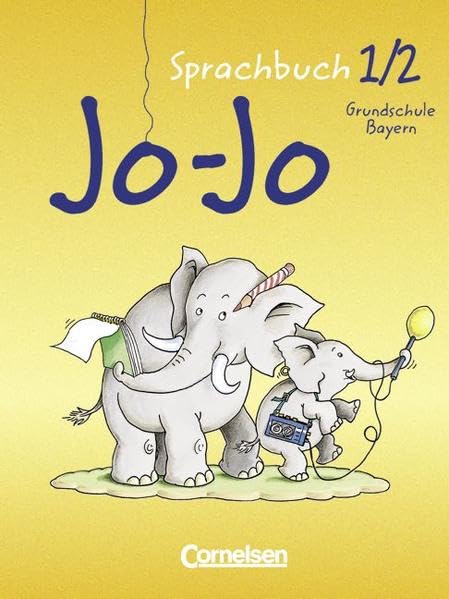 Jo-Jo Sprachbuch - Grundschule Bayern: Jo-Jo, Sprachbuch, Ausgabe Grundschule Bayern, neue Rechtschreibung, 1./2. Jahrgangsstufe Study Guides