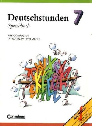 Deutschstunden Sprachbuch - Gymnasium Baden-Württemberg: Deutschstunden, Sprachbuch, Ausgabe Gymnasium Baden-Württemberg, neue Rechtschreibung, 7. Schuljahr Study Guides