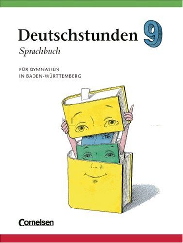 Deutschstunden Sprachbuch - Gymnasium Baden-Württemberg: Deutschstunden, Sprachbuch, Ausgabe Gymnasium Baden-Württemberg, neue Rechtschreibung, 9. Schuljahr Study Guides