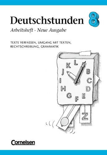 Deutschstunden, Sprachbuch, Allgemeine Ausgabe, Neue Ausgabe, neue Rechtschreibung, 8. Schuljahr: Texte verfassen, Umgang mit Texten, Rechtschreibung, Grammatik Study Guides