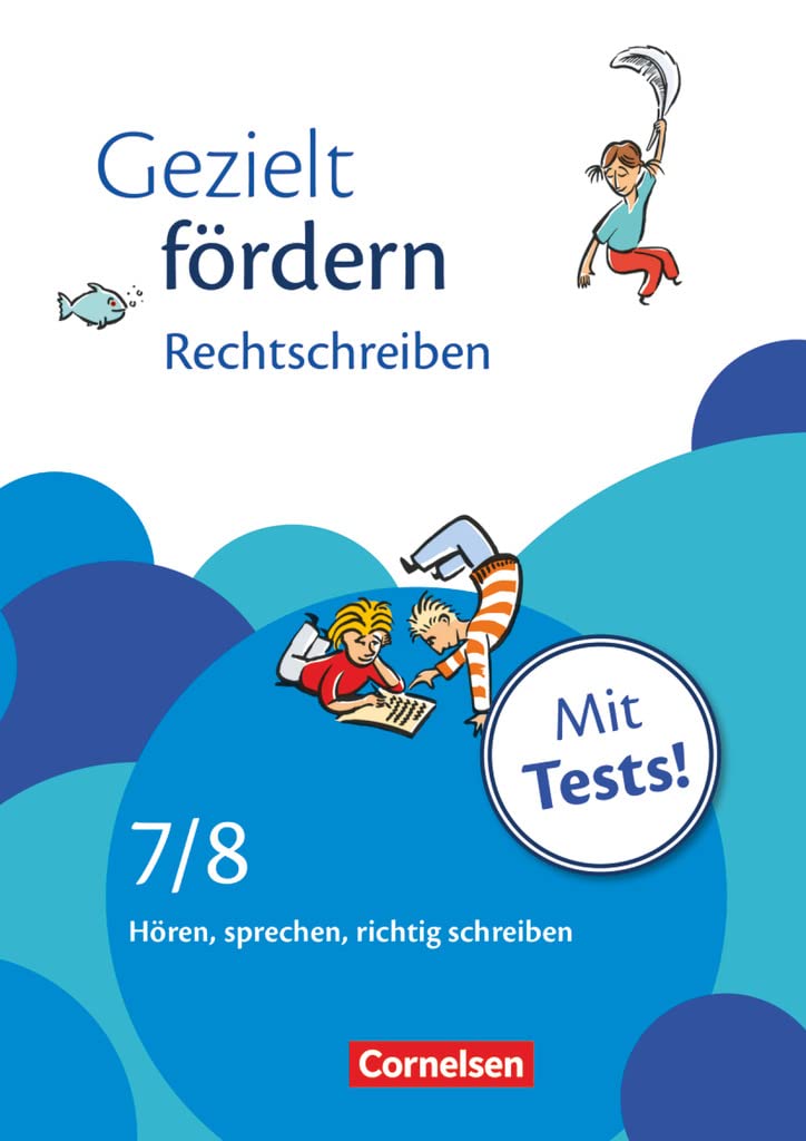 Gezielt fördern 7./8. Schuljahr. Rechtschreiben Learning & Reference