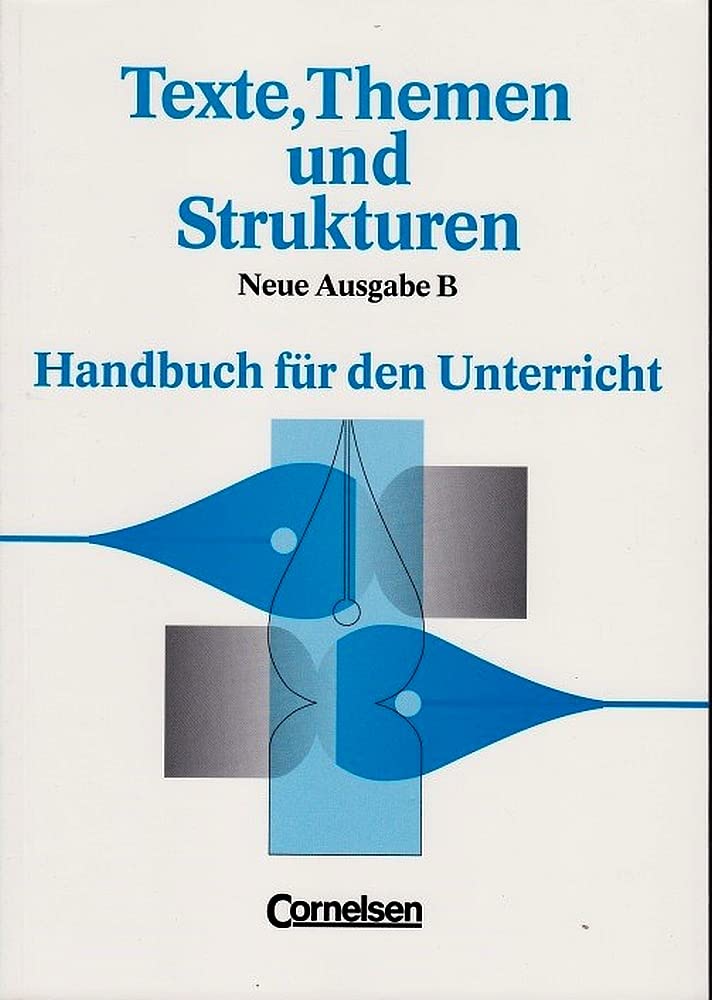 Texte, Themen und Strukturen. Deutschbuch für die Oberstufe. Handreichungen für den Unterricht. Mit Kopiervorlagen zur Leistungsmessung. Bisherige Ausgabe für G9 und berufliche Gymnasien Baden-Württem Study Guides
