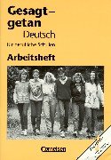 Gesagt - getan - Allgemeine Ausgabe: Gesagt, getan, neue Rechtschreibung, Arbeitsheft: Mit eingelegtem Lösungsheft Study Guides