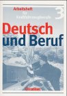 Deutsch und Beruf - Kraftfahrzeugberufe: Deutsch und Beruf, neue Rechtschreibung, Bd.3, Arbeitsheft für Kraftfahrzeugberufe Study Guides