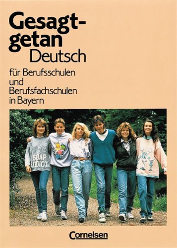 Gesagt - getan - Bayern: Gesagt, getan, neue Rechtschreibung, Schülerbuch, Ausgabe für Bayern Business, Finance & Career