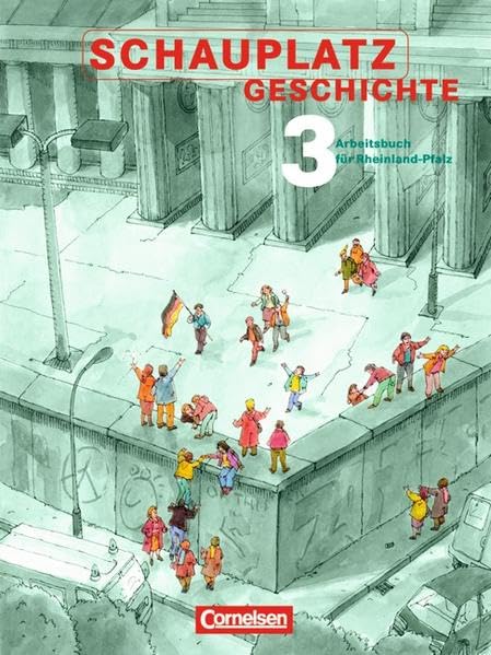 Schauplatz Geschichte 3. Schülerbuch. Rheinland-Pfalz General education