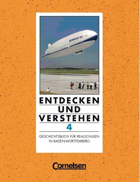 Entdecken und Verstehen - Realschule Baden-Württemberg - Bisherige Ausgabe: Entdecken und Verstehen, Geschichtsbuch für Baden-Württemberg, Ausgabe für Realschulen, Bd.4, Schülerbuch Study Guides