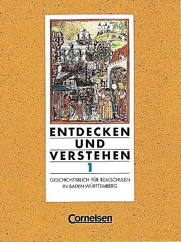 Entdecken und Verstehen - Realschule Baden-Württemberg - Bisherige Ausgabe: Entdecken und Verstehen, Geschichtsbuch für Baden-Württemberg, Ausgabe für Realschulen, Bd.1, Schülerbuch Study Guides