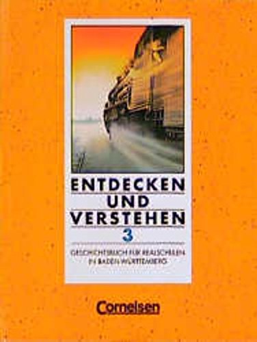 Entdecken und Verstehen - Realschule Baden-Württemberg - Bisherige Ausgabe: Entdecken und Verstehen, Geschichtsbuch für Baden-Württemberg, Ausgabe für Realschulen, Bd.3, Schülerbuch Study Guides