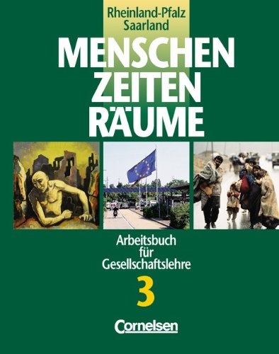 Menschen Zeiten Räume - Arbeitsbuch für Gesellschaftslehre - Rheinland-Pfalz und Saarland - Bisherige Ausgabe: Menschen, Zeiten, Räume, Arbeitsbuch ... in Rheinland-Pfalz u. Saarland, Bd.3 Study Guides