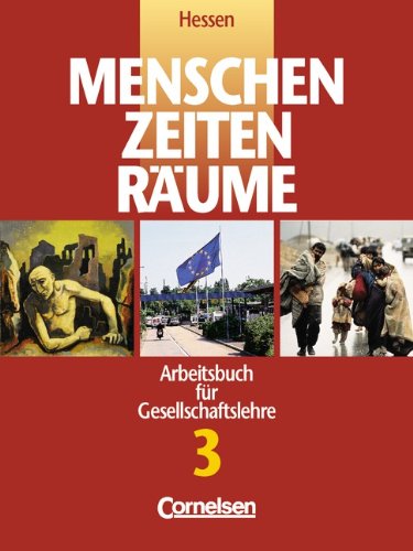 Menschen Zeiten Räume - Arbeitsbuch für Gesellschaftslehre - Hessen - Bisherige Ausgabe: Menschen, Zeiten, Räume, Arbeitsbuch für Gesellschaftslehre in Hessen, Bd.3, 9./10. Schuljahr Study Guides