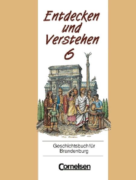 Entdecken und Verstehen - Grundschule Brandenburg - Vergriffene Ausgabe: Entdecken und Verstehen, Geschichtsbuch für Brandenburg, Kl.6, Von der ... zur Entstehung europäischer Nationalstaaten Study Guides
