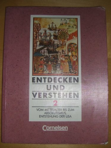 Entdecken und Verstehen - Allgemeine vierbändige Ausgabe: Entdecken und Verstehen, Geschichtsbuch, Allgemeine Ausgabe (4 Bde.), Bd.2, Vom Mittelalter bis zum Absolutismus, Entstehung der USA Study Guides