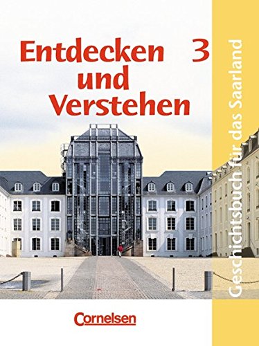 Entdecken und Verstehen 3. Schülerbuch. Saarland. Neubearbeitung General education