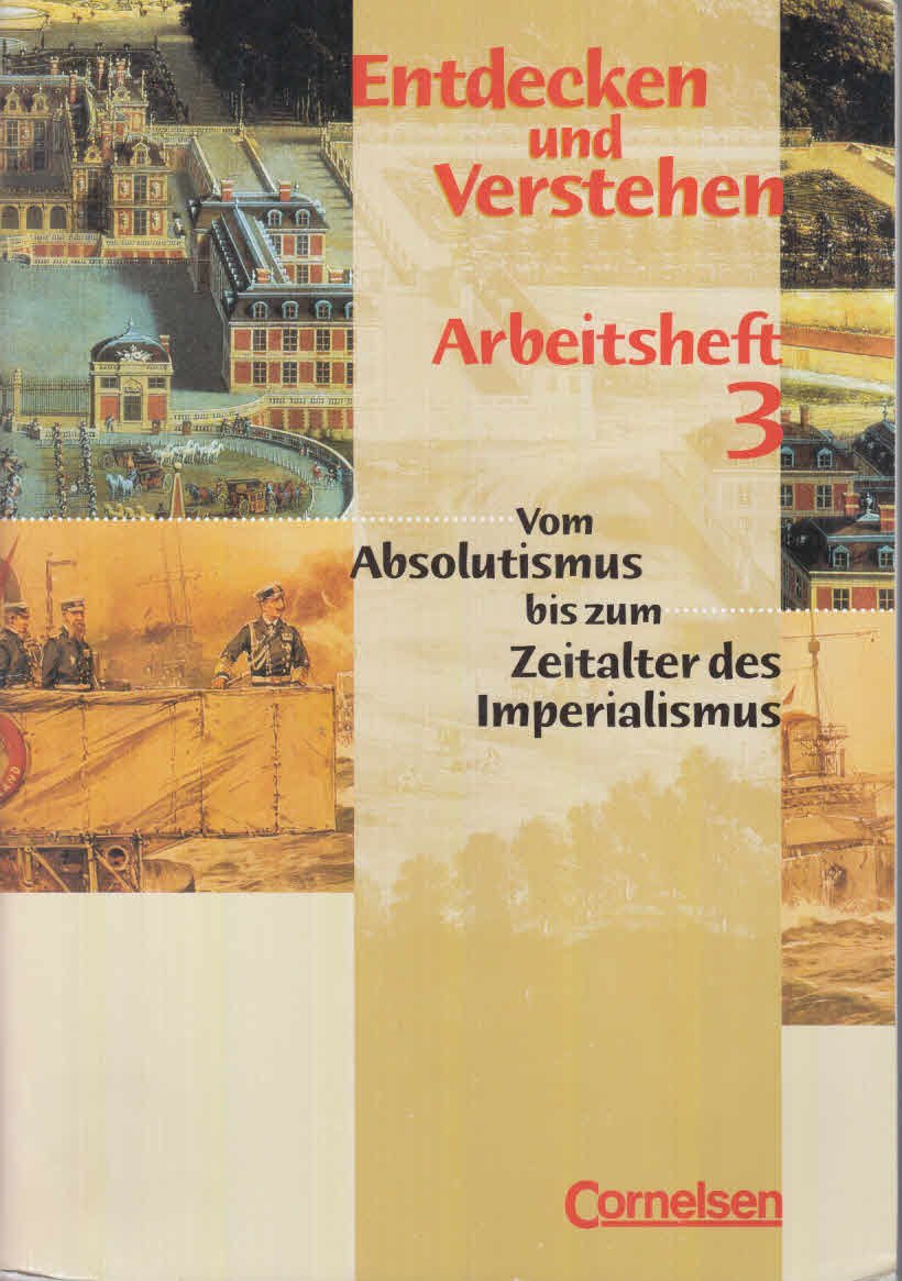 Entdecken und Verstehen - Arbeitshefte - Allgemeine bisherige Ausgabe: Entdecken und Verstehen, Arbeitshefte, H.3, Vom Absolutismus bis zum Zeitalter des Imperialismus Study Guides