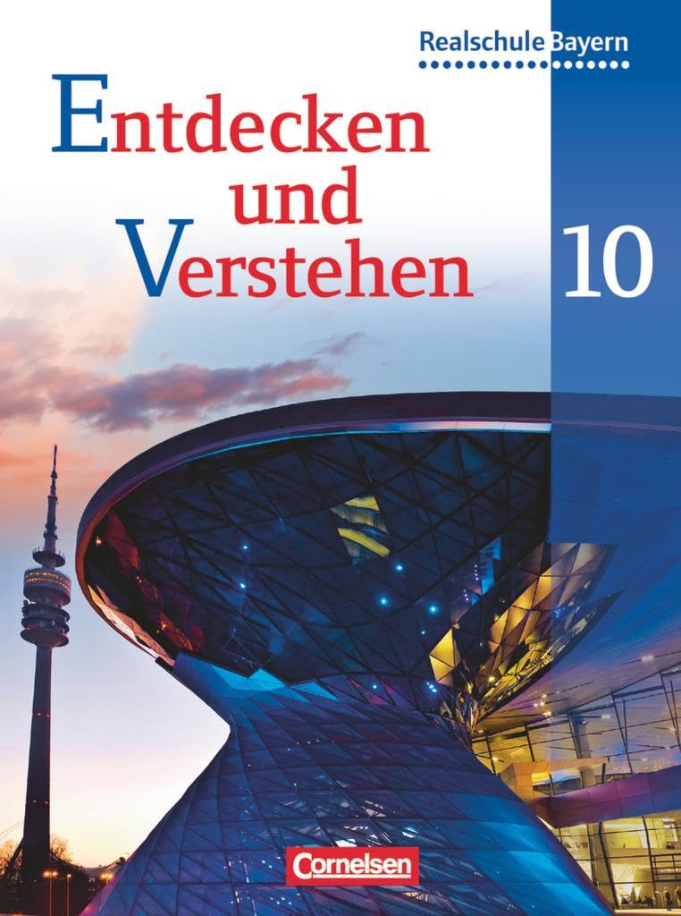 Entdecken und Verstehen 10. Jahrgangsstufe. Schülerbuch General education