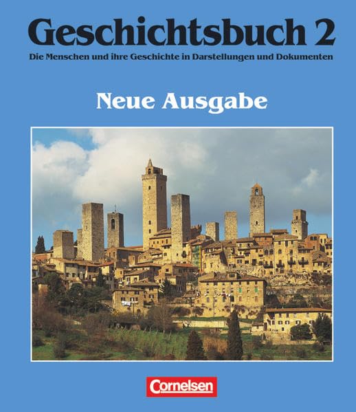 Geschichtsbuch, Die Menschen und ihre Geschichte in Darstellungen und Dokumenten, Bd.2, Das Mittelalter und die Frühe Neuzeit: Das Mittelalter und die ... und Dokumenten: Allgemeine Ausgabe) General education