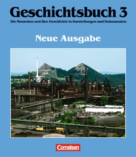 Geschichtsbuch - Allgemeine Ausgabe: Geschichtsbuch, Die Menschen und ihre Geschichte in Darstellungen und Dokumenten, Bd.3, Vom Zeitalter des Absolutismus bis zum Ende des Ersten Weltkriegs Study Guides