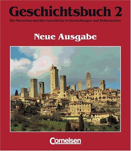 Geschichtsbuch - Gymnasium Niedersachsen - Neubearbeitung: Geschichtsbuch, Die Menschen und ihre Geschichte in Darstellungen und Dokumenten, Ausgabe ... Hochmittelalter bis zum Ende des Absolutismus Study Guides
