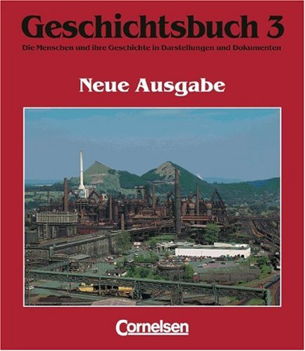 Geschichtsbuch - Gymnasium Niedersachsen - Neubearbeitung: Geschichtsbuch, Die Menschen und ihre Geschichte in Darstellungen und Dokumenten, Ausgabe ... Revolution bis zum Ende des Ersten Weltkriegs Study Guides