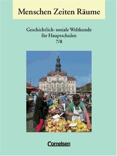Menschen Zeiten Räume - Geschichtlich-soziale Weltkunde Hauptschule Niedersachsen: Menschen, Zeiten, Räume, Ausgabe für Hauptschulen in Niedersachsen, Bd.7/8 Study Guides
